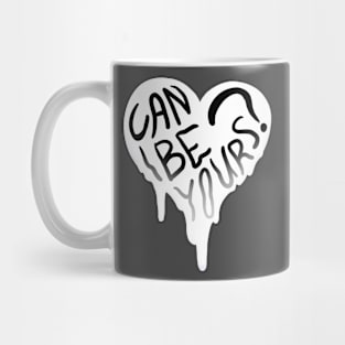 CAN I BE YOURS? MELTY HEART GREETING CARD Mug